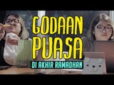 Gangguan Puasa Di Akhir Ramadhan