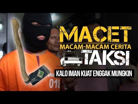 Kalo Iman Kuat Gak Mungkin Ngelakuin - Macam-macam Cerita Taksi