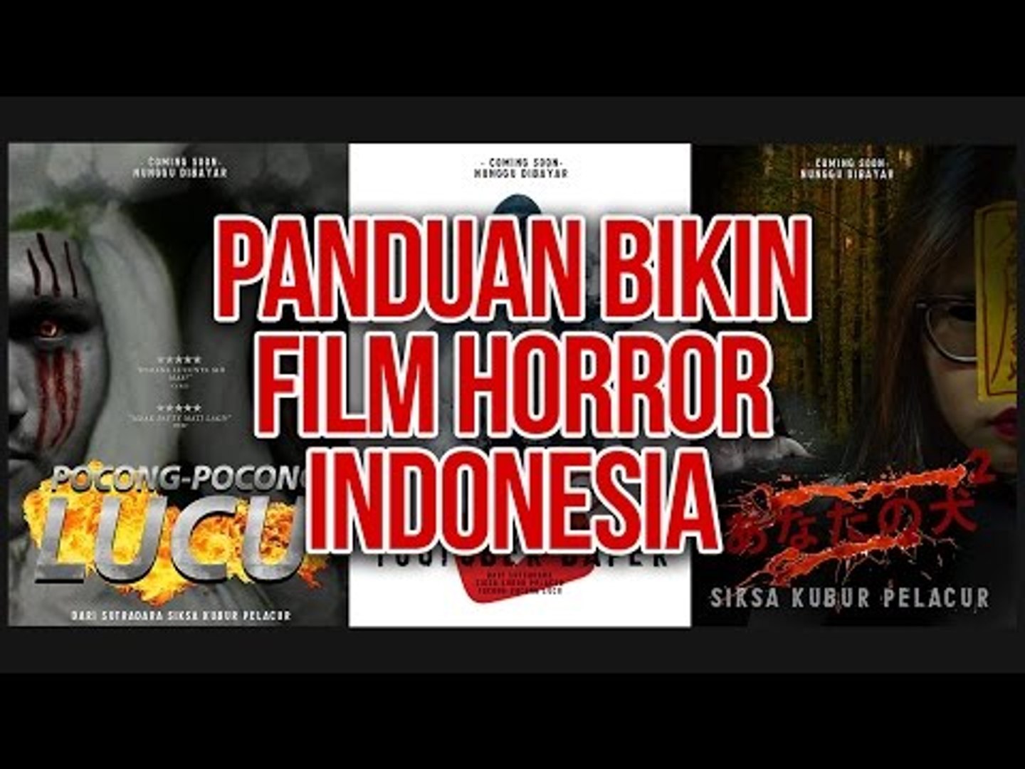 PANDUAN BIKIN FILM HOROR INDONESIA