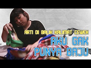 Arti di Balik Kalimat Cewek "Aku Gak Punya Baju"