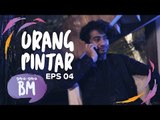 Gara-gara BM - Ep. 4 ORANG PINTAR [Presented by AXIS]