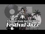 6 Kelakuan Orang Saat Mau Nonton Festival Jazz [Presented by MLD Jazz Project]