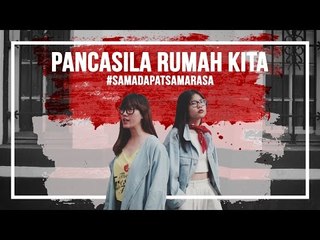 PANCASILA RUMAH KITA #SamaDapatSamaRasa