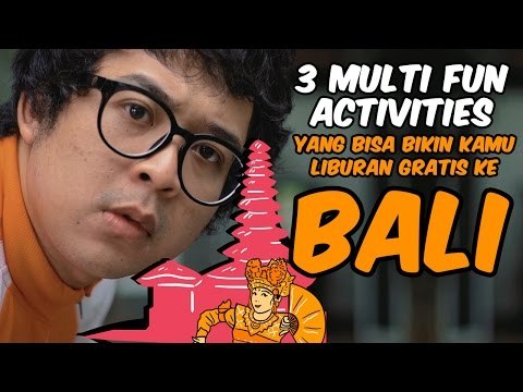 #MultiFunActivities yang Bisa Bikin Kamu Liburan Gratis ke Bali