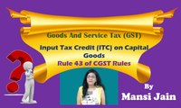 GST. ITC on Capital Goods. Input Tax Credit. Goods and Service Tax.