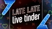 Late Late Live Tinder w_ Chelsea Handler-kf9RtsXQPWU