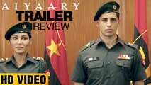 Aiyaary Trailer Review | Sidharth Malhotra | Manoj Bajpayee