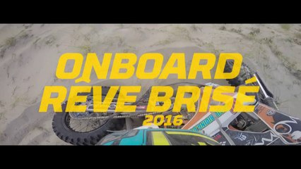40e édition Dakar / 2016 : Onboard, rêve brisé