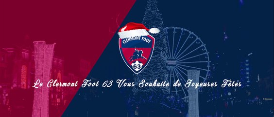 Le Clermont Foot 63 vous souhaite de Joyeuses Fêtes !