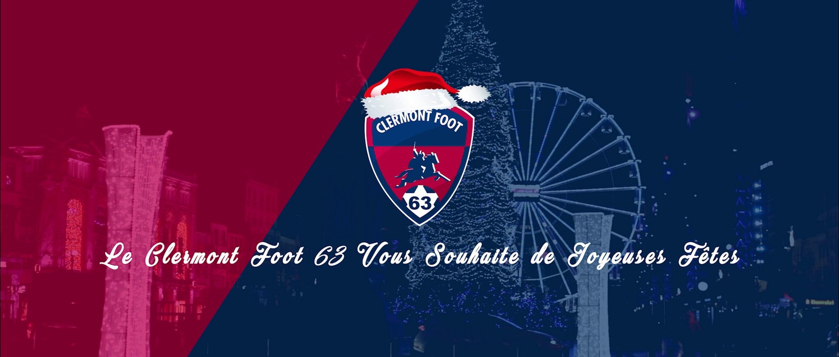 Le Clermont Foot 63 vous souhaite de Joyeuses Fêtes !