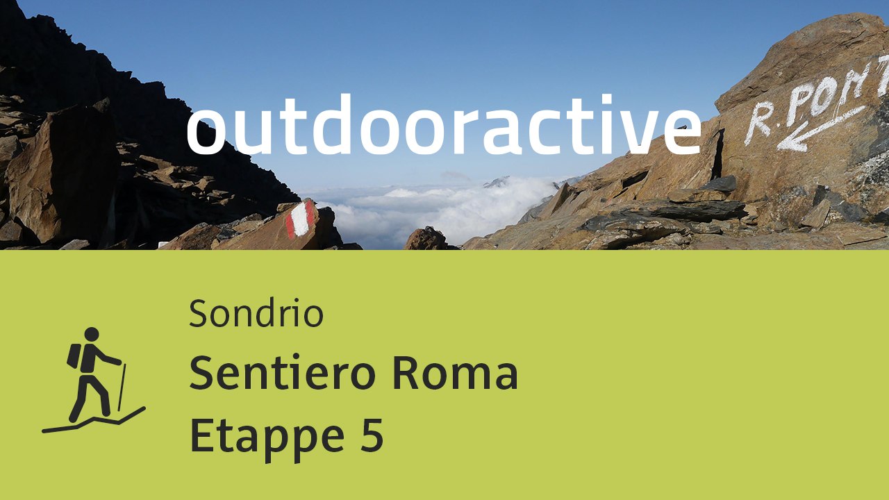 Bergtour in Sondrio: Sentiero Roma Etappe 5