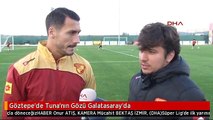Göztepe'de Tuna'nın Gözü Galatasaray'da