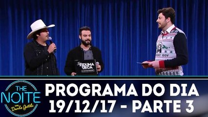 The Noite 19.12.17 - Terça - Parte 3