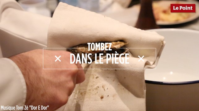 Tombez dans le Piège #10 : comment ouvrir des huîtres ?
