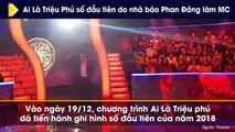 Ai Là Triệu Phú số đầu tiên do nhà báo Phan Đăng làm MC
