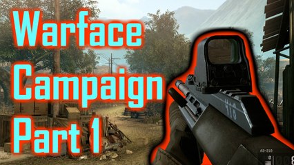 Warface Gameplay Campaign Part 1