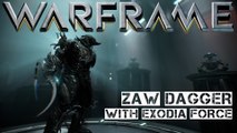 Warframe: Building a Zaw - The Arcane Blade Dagger with Exodia Force
