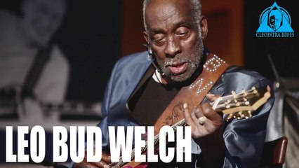 Leo Bud Welch "Praise His Name" / "Still A Fool" Live At The Iridium (Official Music Video)