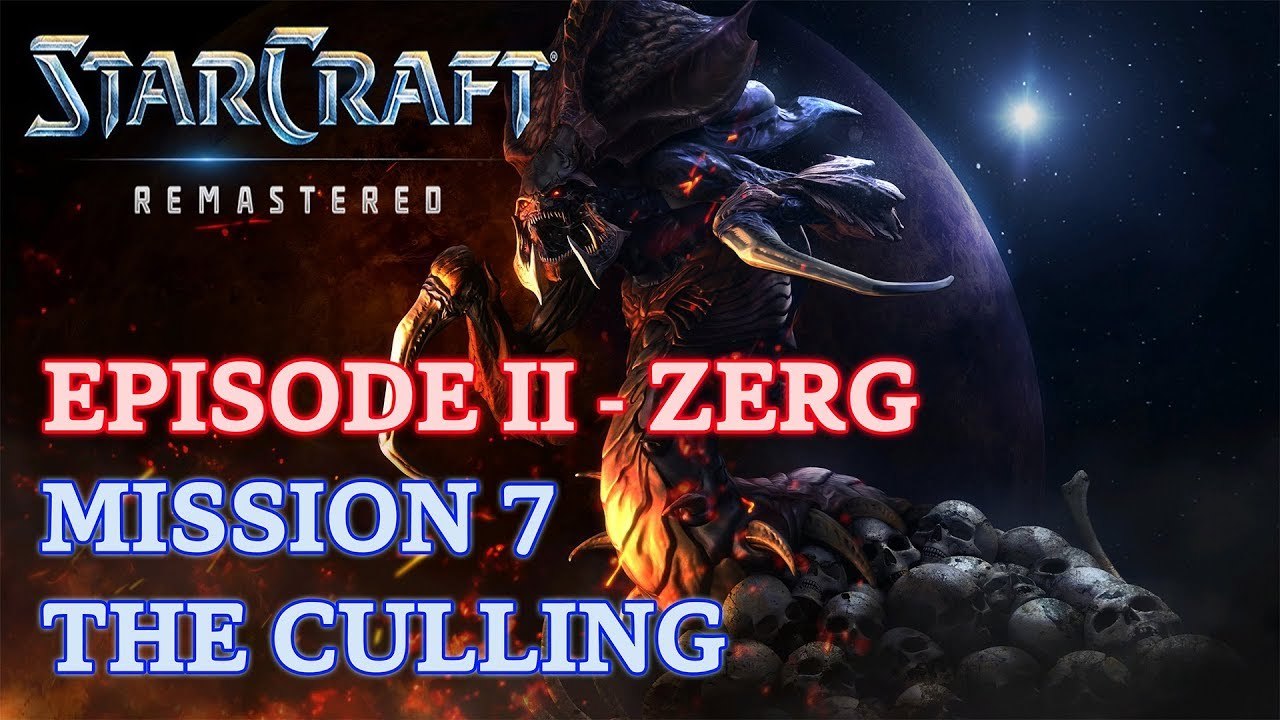 Starcraft: Remastered - Episode II - Zerg - Mission 7: The Culling