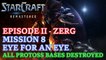 Starcraft: Remastered - Episode II - Zerg - Mission 8: Eye for an Eye (All Protoss Bases Destroyed)