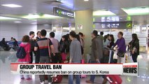 China reportedly resumes its ban on group tours to S. Korea