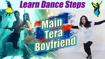 Dance Steps on Main Tera Boyfriend ​| सीखें '​मैं तेरा बॉयफ्रेंड' ​पर डांस | Boldsky