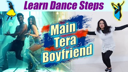 Dance Steps on Main Tera Boyfriend ​| सीखें '​मैं तेरा बॉयफ्रेंड' ​पर डांस | Boldsky