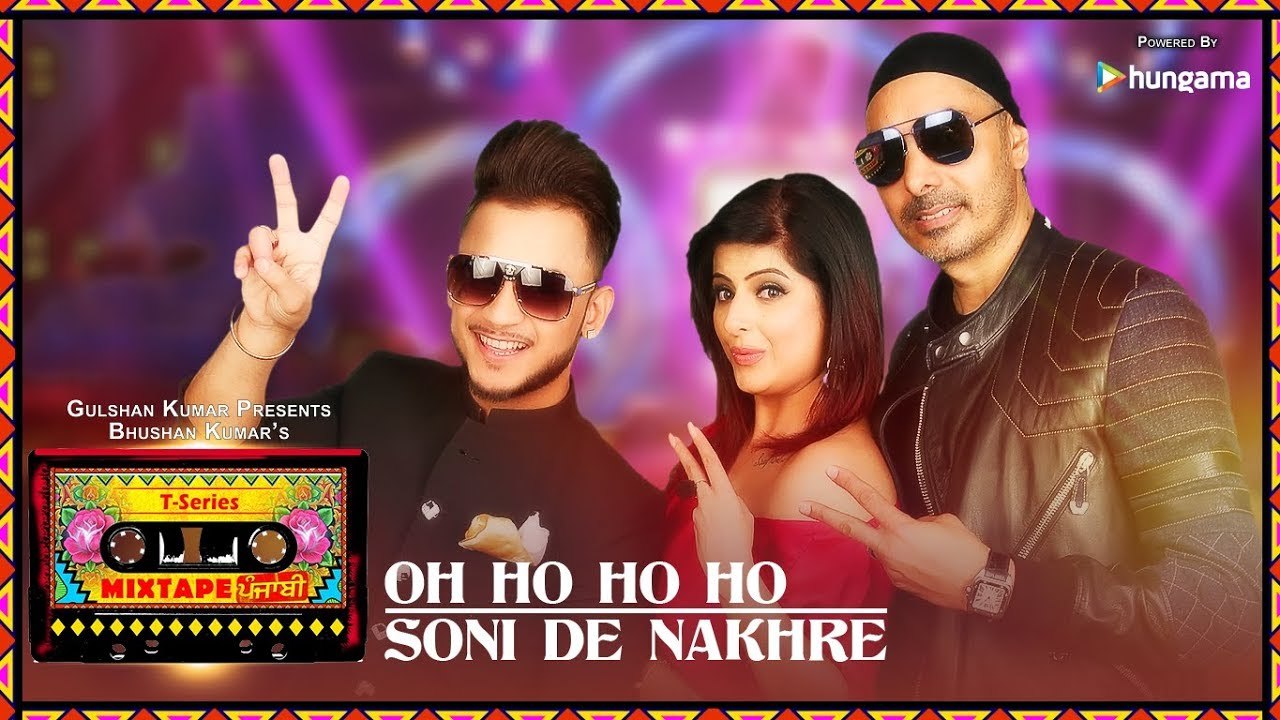 Oh Ho Ho_Soni De Nakhre (Video) - Mixtape Punjabi -Sukhbir -Mehak - Millind -Bhushan Kumar