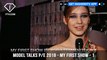 Model Talks Exclusive My First Show with Top Models Part 1 | FashionTV | FTV