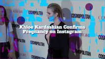 Khloe Kardashian Confirms Pregnancy on Instagram