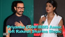 Priyanka CONFIRMS Aamir left Rakesh Sharma Biopic
