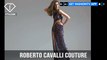 Roberto Cavalli Couture Collection Flight of Fantasy | FashionTV | FTV