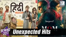 Unexpected Bollywood Hits Of 2017 | Mom | Phillauri | Newton