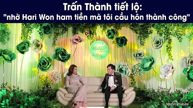 Trấn Thành tiết lộ: nhờ Hari Won ham tiền mà tôi cầu hôn thành công