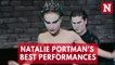 Natalie Portman's Best Performances