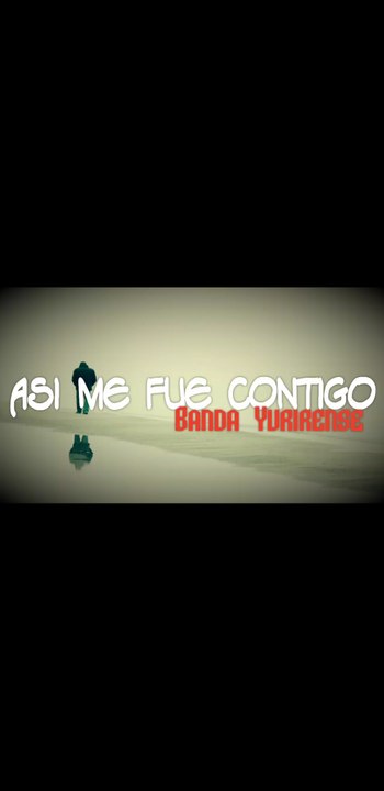 [LETRA] Asi Me Fue Contigo- Banda Yurirense [Banda lo mas nuevo estrenos