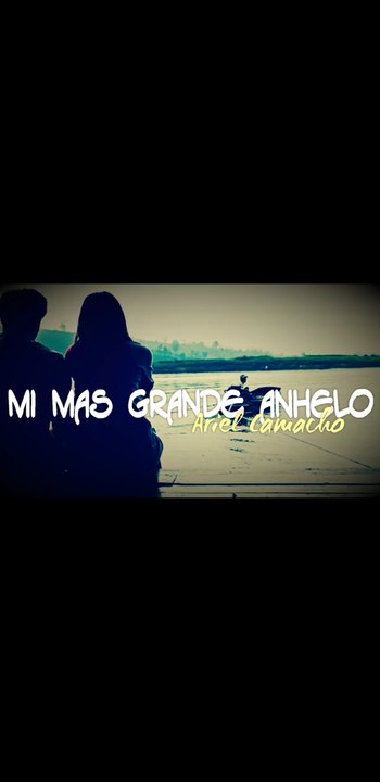 [LETRA] Mi Mas Grande Anhelo - Ariel Camacho [Sierreño Banda]
