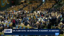 i24NEWS DESK | UN J'lem vote: 128 i favor, 9 against, 35 abstain | Thursday, December 21st 2017