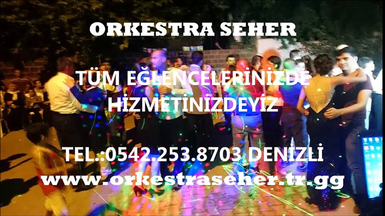 ÇAMDAN ALDIM SAKIZI ORKESTRA SEHER ORKESTRA RÜYA DENİZLİ ÇEVRESİNDE HİZMETİNİZDEDİR TEL05422538703
