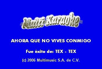 Tex Tex - Ahora que no vives conmigo (Karaoke)