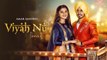 Viyah Nu HD Video Song Amar Sandhu feat Kanika Mann New Punjabi Songs 2018