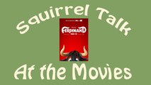 Squirrel Talk at the Movies - Ferdinand