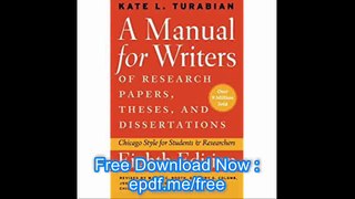 A Manual for Writers of Research Papers, Theses, and Dissertations, Eighth Edition Chicago Style for Students and Resear