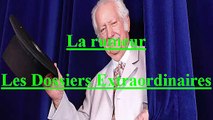La rumeur EP:36 / Les Dossiers Extraordinaires de Pierre Bellemare
