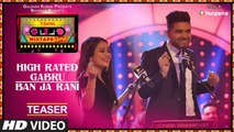 T-Series Mixtape Punjabi High Rated GabruBan Ja Rani (Teaser) Neha Kakkar & Guru Randhawa