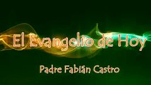 EVANGELIO DEL DÍA 22/12/2017 - PADRE FABIÁN CASTRO