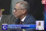 Tribunal negó pedido de suspensión de pena de Jorge Glas