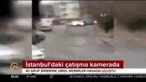 İstanbul'daki çatışma kamerada