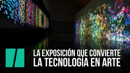 La exposición que convierte la tecnología en arte