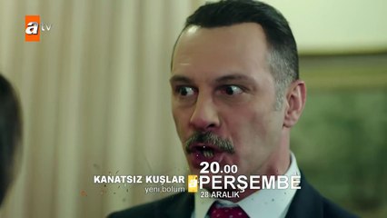 Kanatsız Kuşlar 28. Bölüm Fragmanı